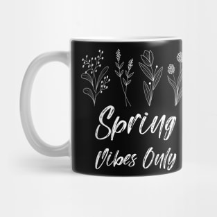 Spring vibes only Mug